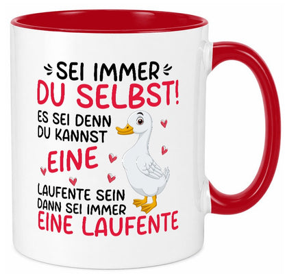 Sei immer du selbst | eine Ente laufente lustig Humor Geschenkidee Geschenk Tasse