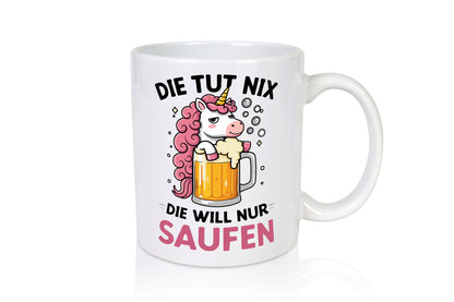 Die tut nix will nur Saufen | Einhorn v2 lustig Humor Geschenkidee Geschenk