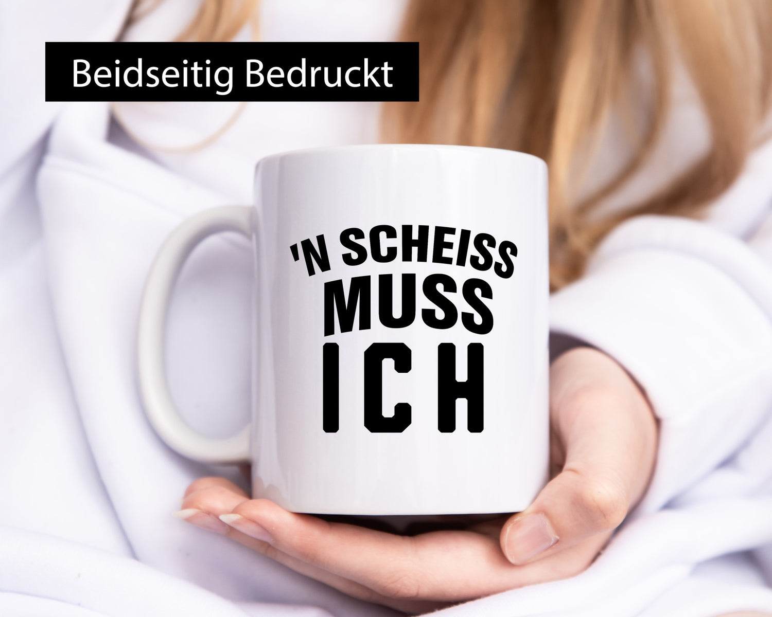 n Scheiss muss ich lustig Humor Geschenkidee Geschenk Tasse
