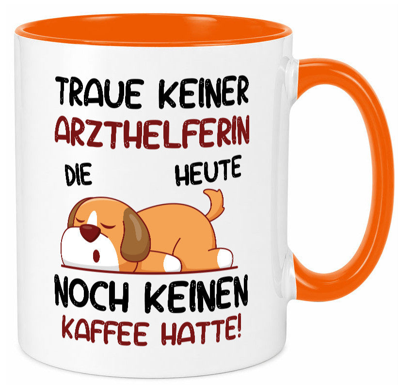 Traue keiner Arzthelferin | Fachangestellte Medizin Geschenk Humor Geschenkidee Tasse