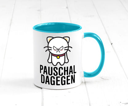 Pauschal dagegen | Katze Wut Geschenk Tierliebhaber Humor lustiger Spruch Tasse