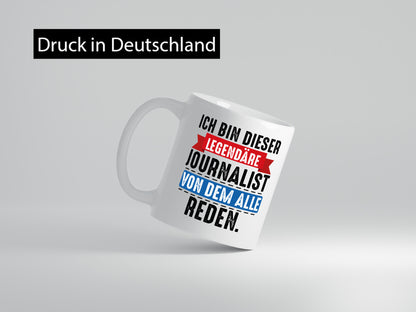 Dieser Legendäre Journalist von dem alle reden Humor Geschenkidee Tasse