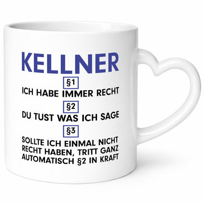 Ich habe immer Recht Kellner | kellnern Bedienung Humor Geschenkidee Tasse