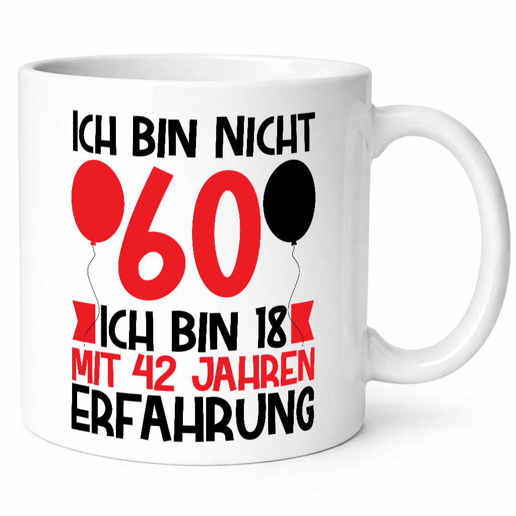 Ich bin nicht 60 18 mit 42 Jahren Erfahrung v2 Geschenk Humor Geschenkidee