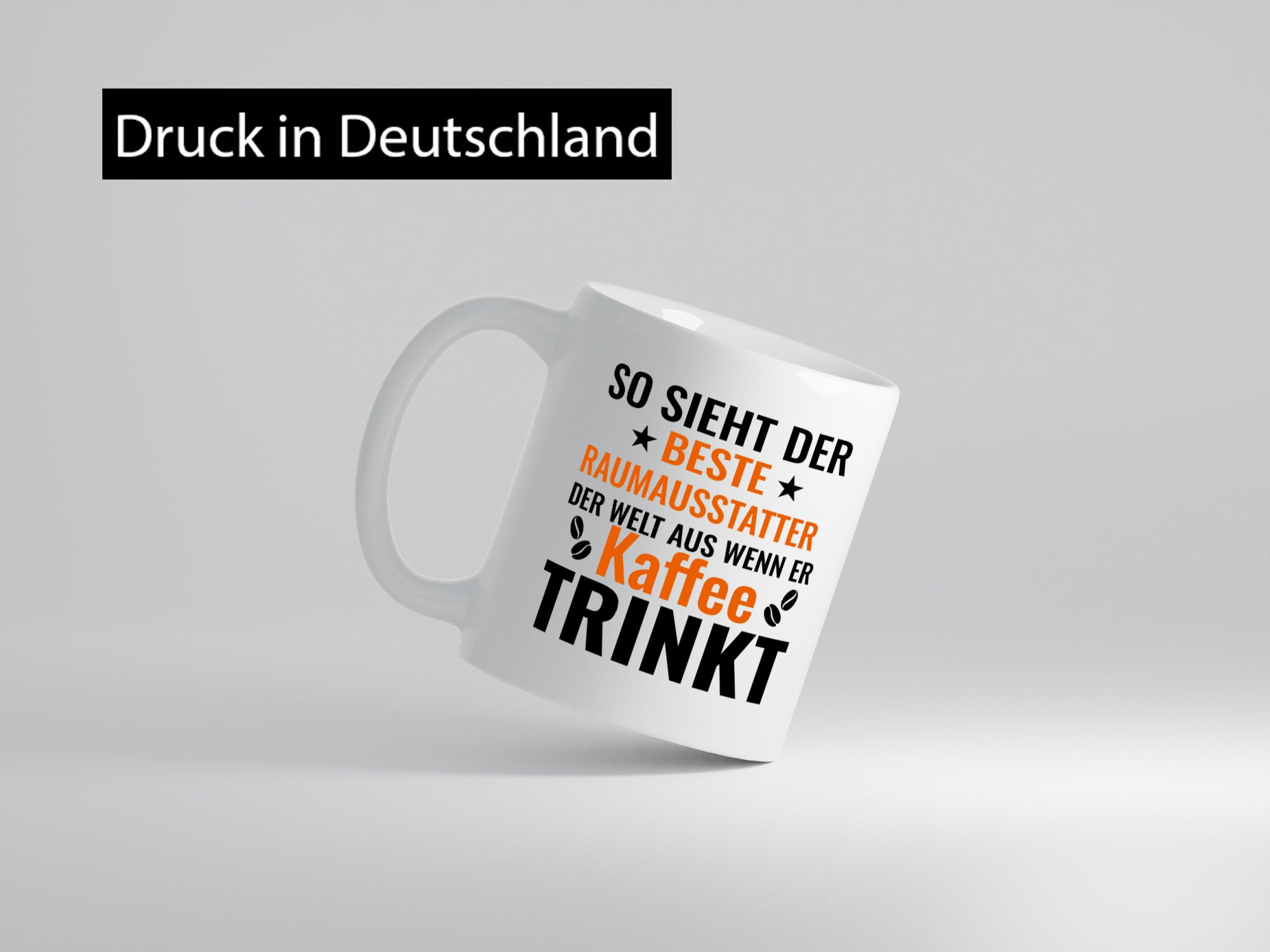 Kaffee trinkt: Raumausstatter | Wohn Ausstatter Geschenkidee Humor Tasse