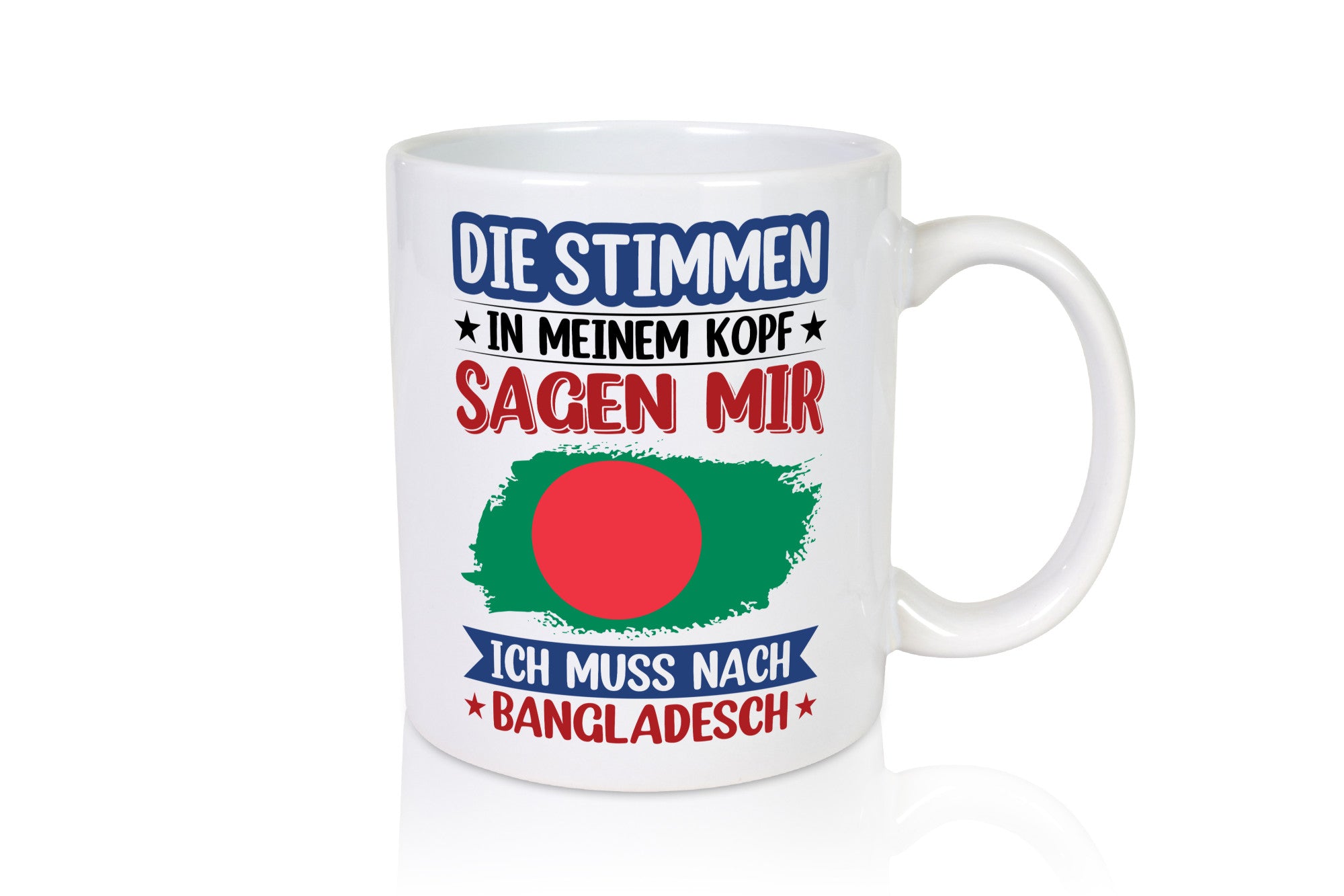 Bangladesch | Urlaub Stimmen in meinem Kopf Traumland Humor Geschenkidee Tasse