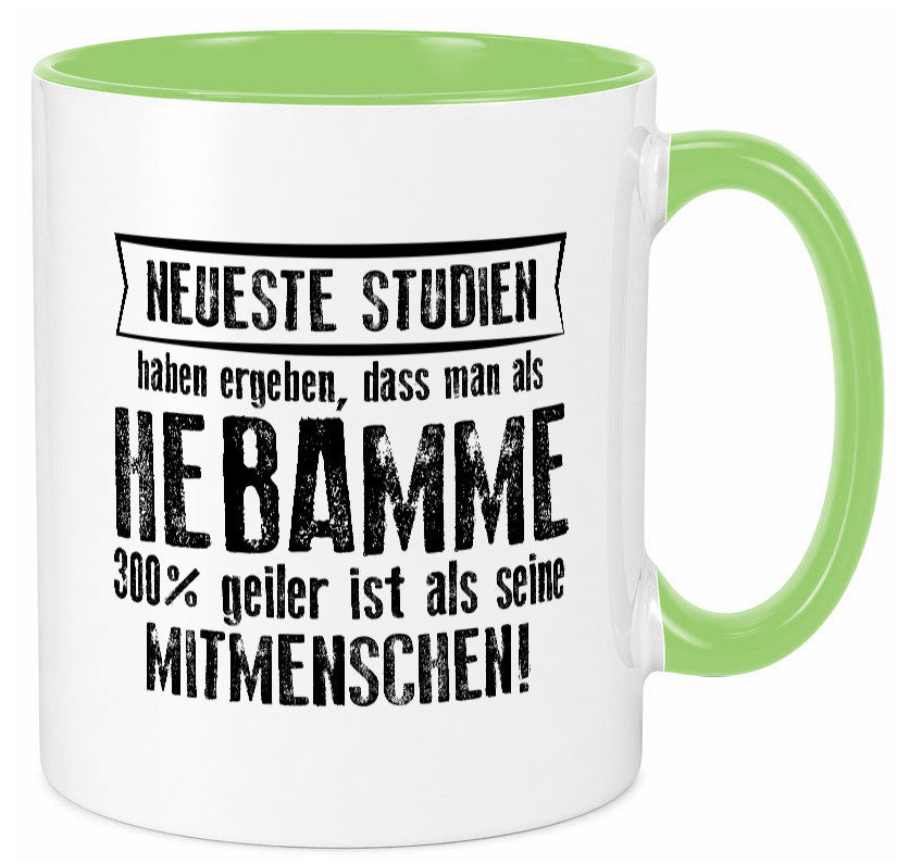 Neuste Studien: Hebamme | Geburtshilfe Geschenk Humor Geschenkidee lustiger Tasse