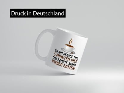 5 Minuten bin ich hier Humor Geschenkidee Tasse