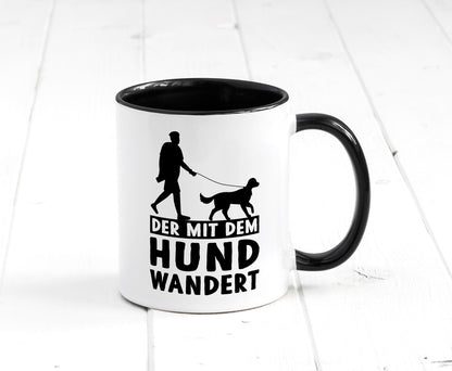 Der mit dem Hund wandert | Mensch Geschenkidee Tierliebhaber Humor Tasse