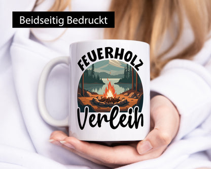 Feuerholz Verleih | Brennholz Wald Forster Geschenkidee Humor Tasse