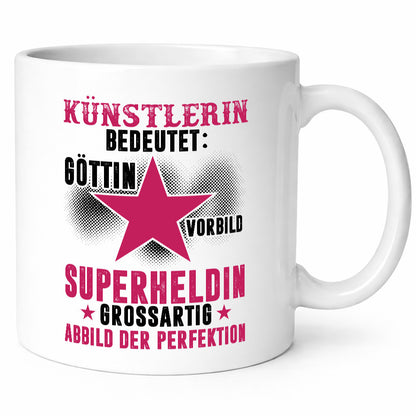 Bedeutung von Künstlerin | lustig Kunst Humor Geschenkidee Geschenk Tasse