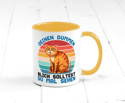 Deinen dummen Blick solltest du mal sehen | Katze Geschenkidee Tierliebhaber