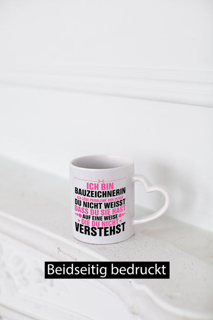 Löse Probleme: Bauzeichnerin | Zeichnerin Geschenkidee Humor Tasse