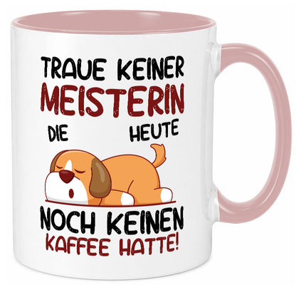 Traue keiner Meisterin | Meisterbrief Geschenkidee Humor Tasse