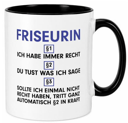 Ich habe immer Recht Friseurin | Friseuse Frisörin v2 Geschenk Humor