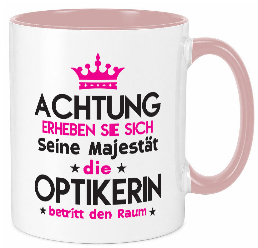 Seine Majestät Optikerin | Augenoptik lustiger Spruch Geschenk Humor Tasse