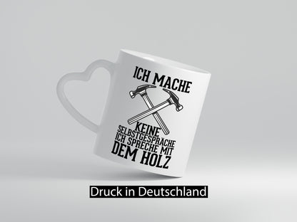 Ich spreche mit dem Holz | Tischler Holzfäller Schreiner Geschenk Humor