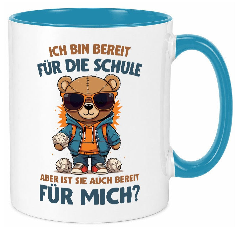 Ich bin bereit für die Schule | Einschulung lustig Humor Geschenkidee Geschenk Tasse