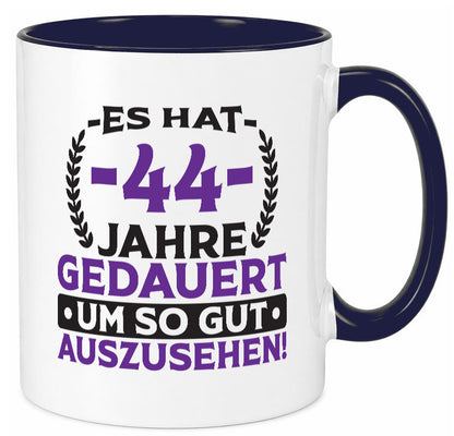 44 Jahre gedauert um so gut auszusehen | 44. Geburtstag lustig Geschenkidee