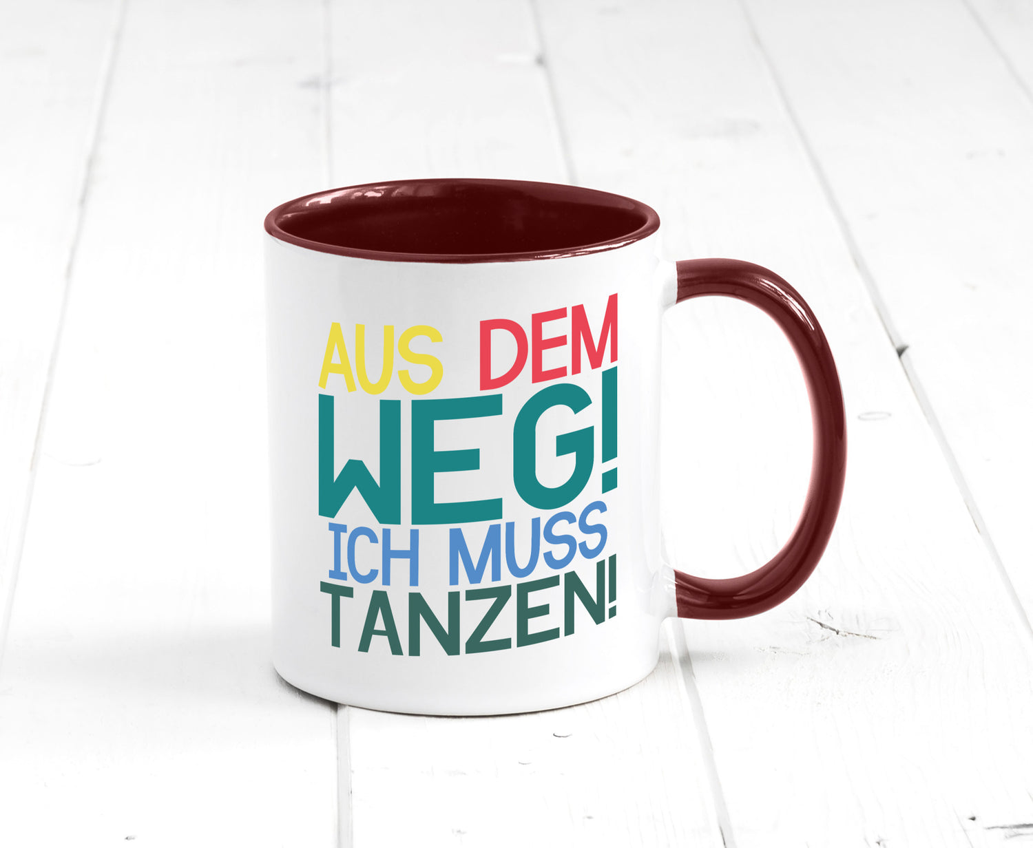 Aus dem Weg ich muss tanzen | Party Rausch Dancen Geschenkidee Humor Tasse