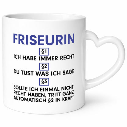 Ich habe immer Recht Friseurin | Friseuse Frisörin v2 Geschenk Humor
