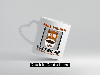 Fass meinen Kaffee an | Spruch Humor lustiges Motiv lustig Geschenkidee