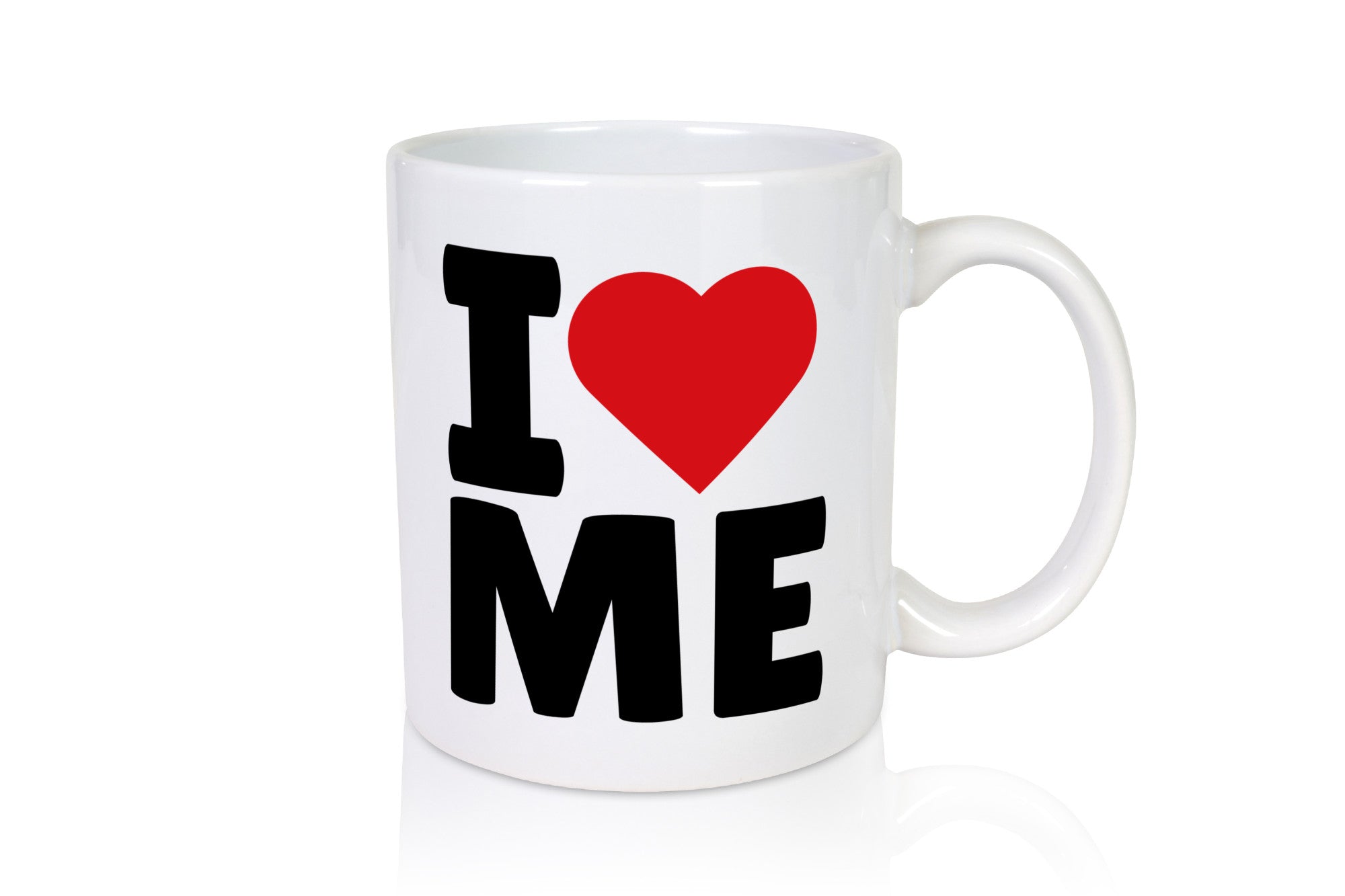 I love me Geschenkidee Humor Tasse