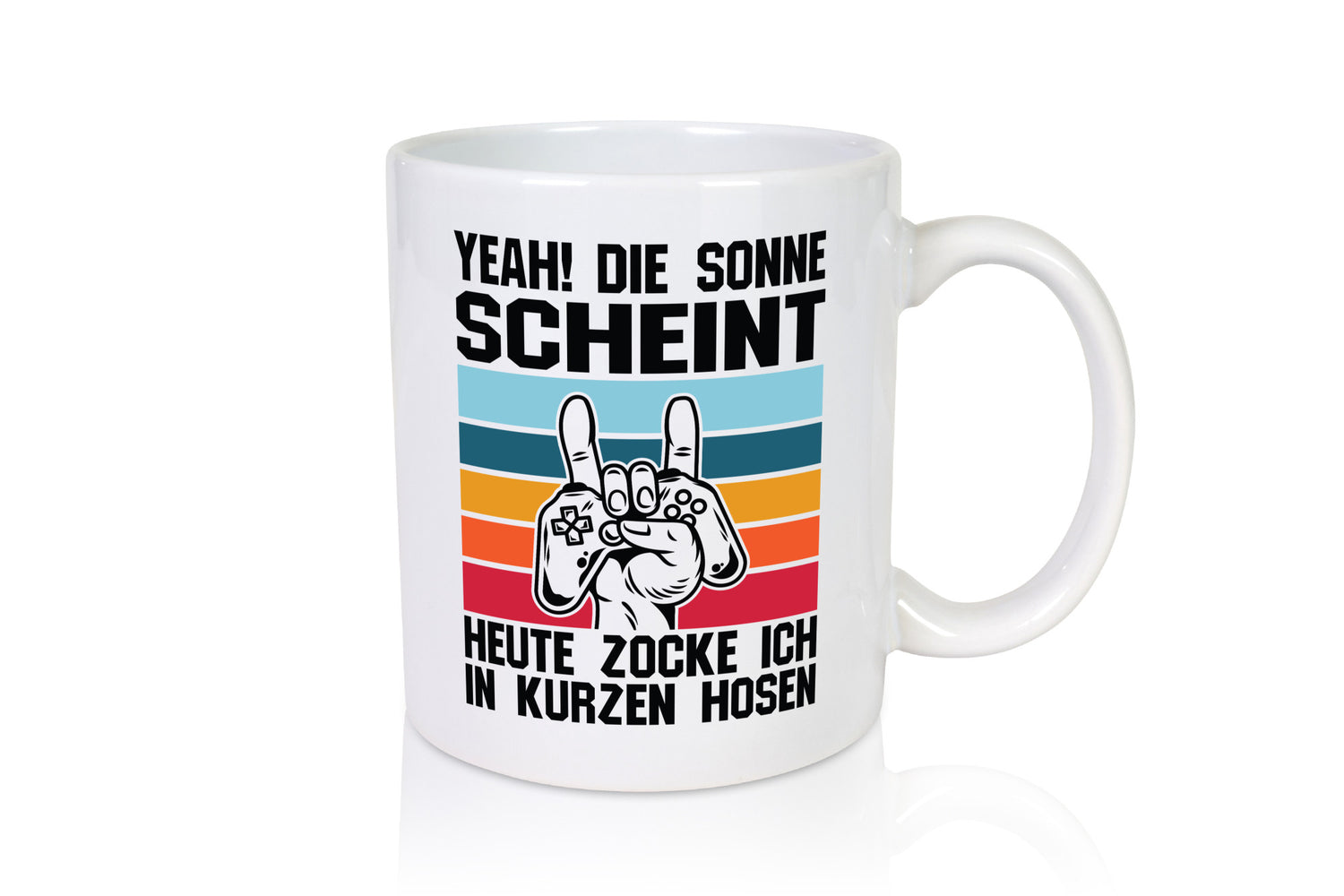Die Sonne scheint | In Kurze Hosen Zocken Gamer Geschenkidee Humor Tasse