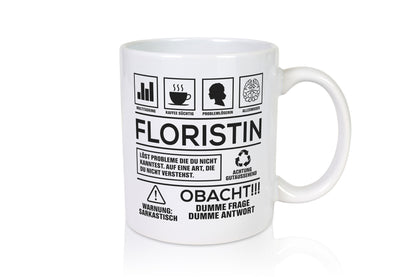 Achtung Probleme Floristin | Blumen Verkäuferin Geschenk Humor Geschenkidee