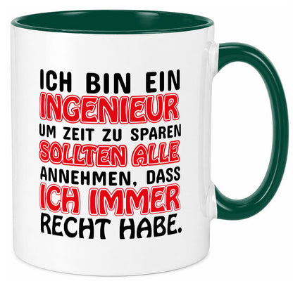 Ich bin Ingenieur Geschenkidee Humor Tasse