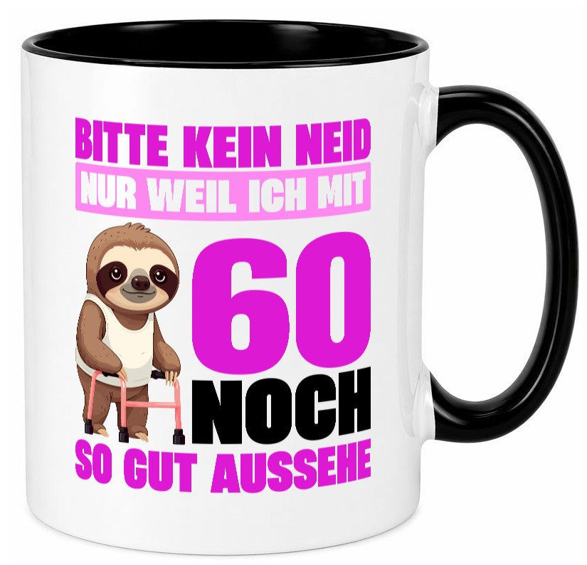 60. Geburtstag | Bitte kein neid Faultier 60 Jahre v2 Geschenk Geschenkidee Tasse