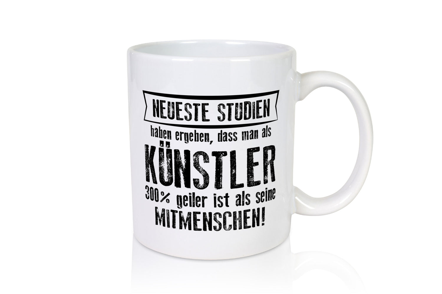 Neuste Studien: Künstler | Spruch lustig Kunst Humor Geschenkidee Geschenk Tasse