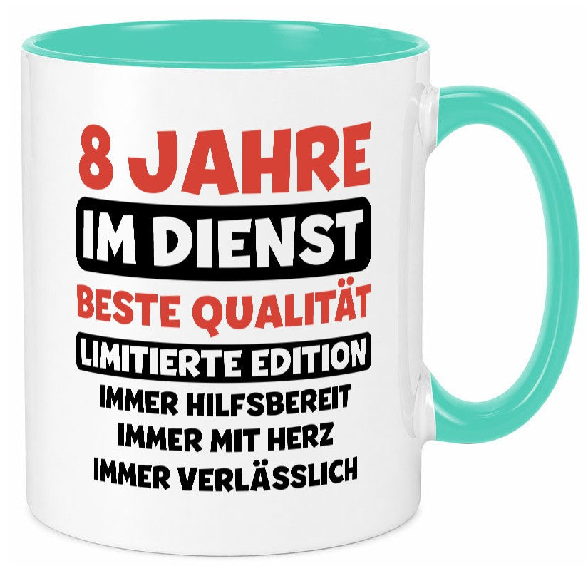 8 Jahre im Dienst | Jubiläum Arbeit v3 lustiger Spruch Geschenk Kollegen Büro Tasse