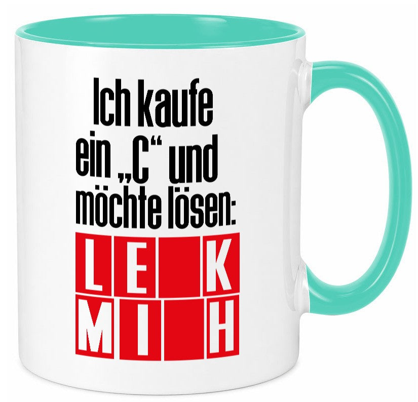 Ich kauf ein ?C? lustig Humor Geschenkidee Geschenk Tasse