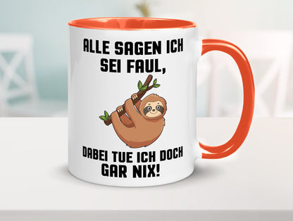 Alle sagen ich sei Faul | Faultier bin nicht Geschenkidee Tierliebhaber Humor