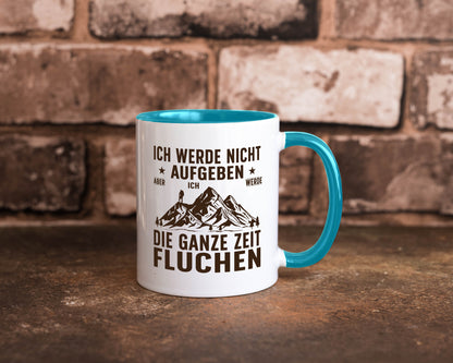 Nicht aufgeben, fluchen | Berge Wanderer v2 Humor Geschenkidee Tasse