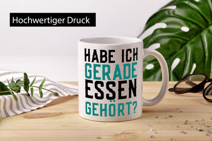Habe ich Essen gehört | lustiger Spruch Vielfraß Gourmet Geschenkidee Humor