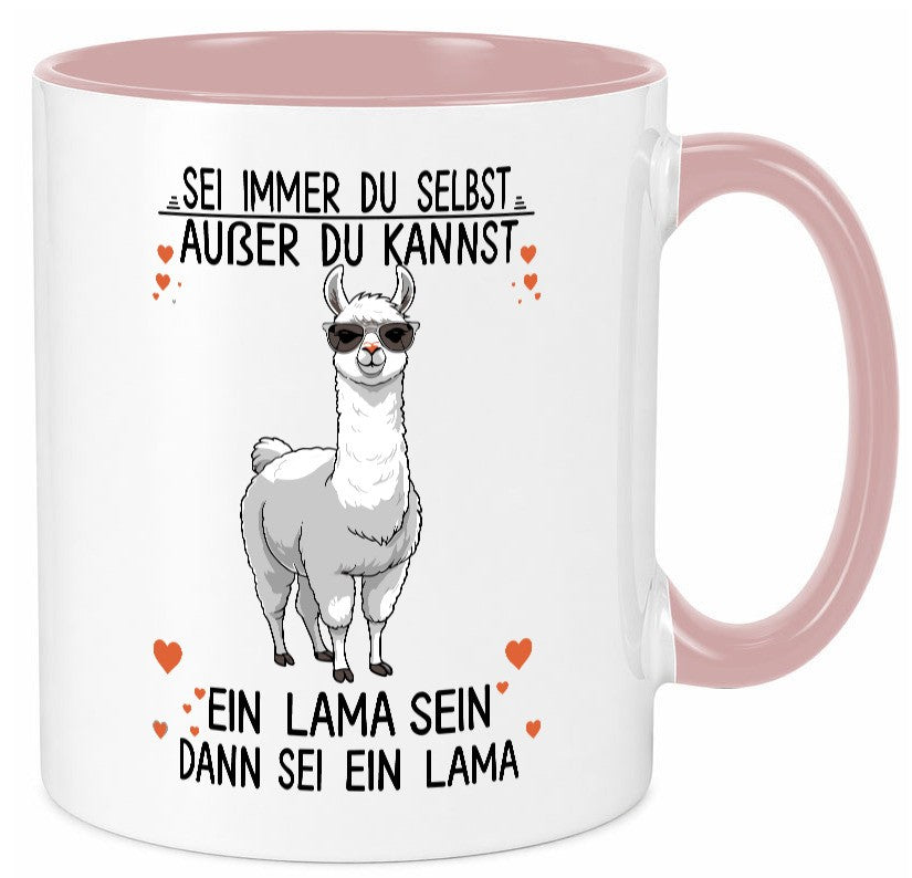 Sei ein Lama | Alpaka lustig Humor Geschenkidee Geschenk Tasse