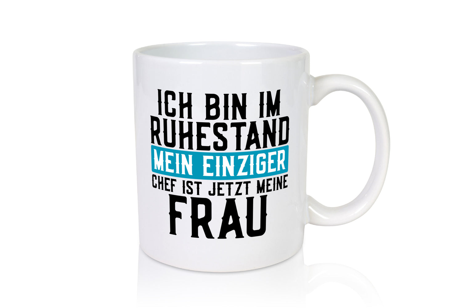 Mein Chef ist meine Frau | Ruhestand Rentner Ehe lustiger Spruch Geschenk