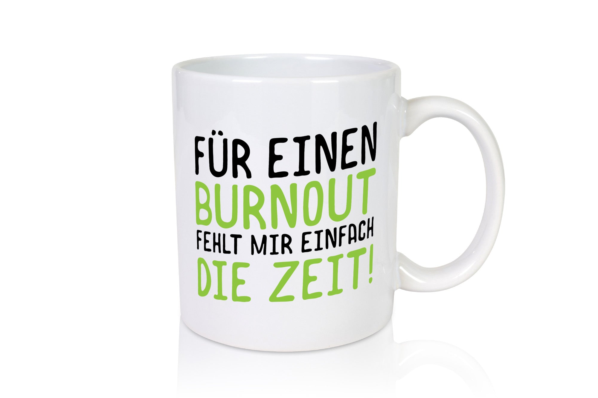 Für Burnout fehlt die Zeit | Stress Arbeit Kollegen Geschenkidee Büro Humor