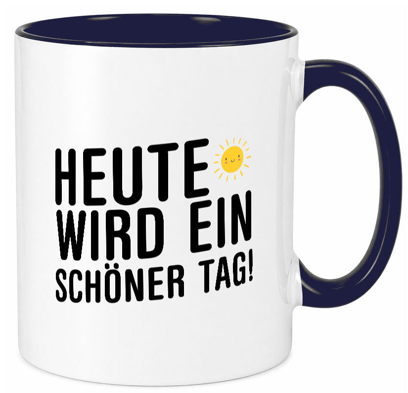 Heute wird ein schöner Tag | Motivation Positive Gedanken lustig Humor