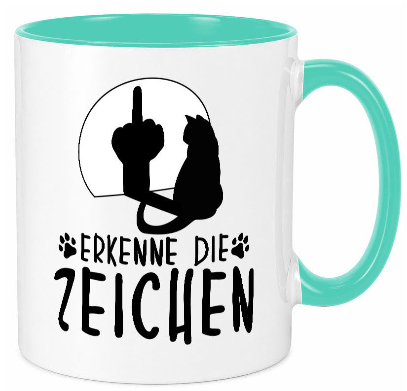 Erkenne die Zeichen | Katze Humor Tierliebhaber Geschenkidee Tasse