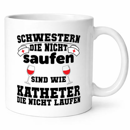 Schwestern die nicht Saufen | Krankenschwester Pflege Humor Geschenkidee Tasse