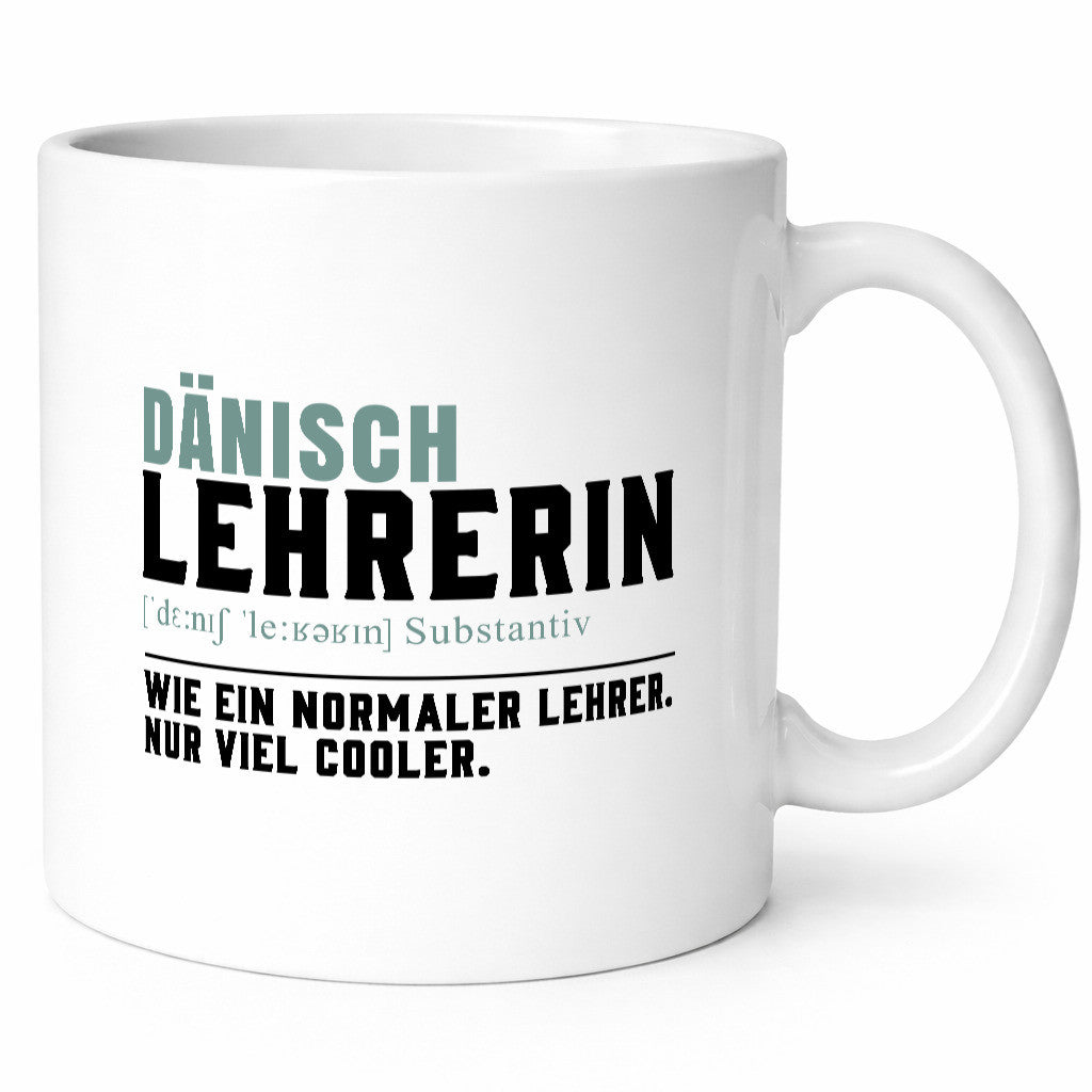 Dänischlehrerin | Lehrerin Unterricht Lieblingslehrerin Humor Geschenkidee Tasse