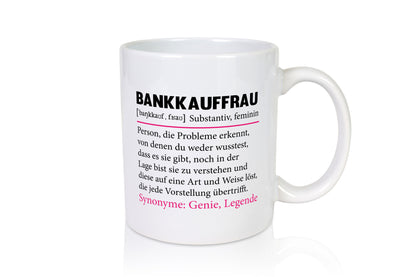 Bankkauffrau | Spruch Kauffrau Bank Kaufleute lustig Humor Geschenkidee