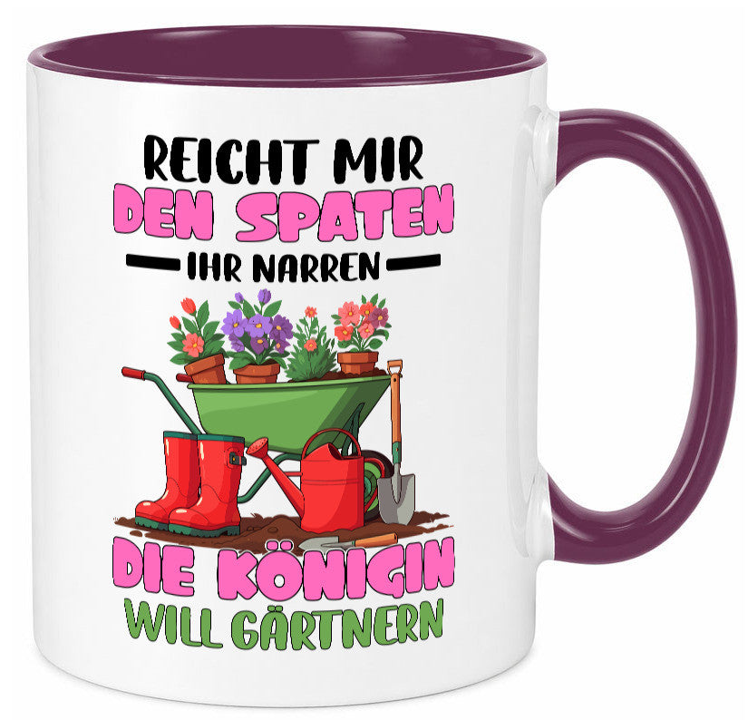 Reicht mir den Spaten ihr Narren | Garten Gärtnerin Humor Geschenkidee Tasse