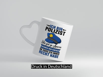 Ich bin Polizist |Ich habe immer Recht | Polizei Geschenk Humor Geschenkidee