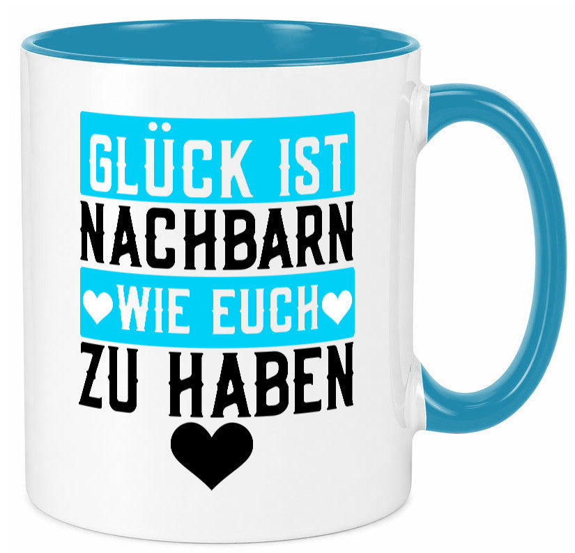 Nachbarn wie euch | Dankbarkeit Glück Nachbarschaft Geschenkidee Humor Tasse