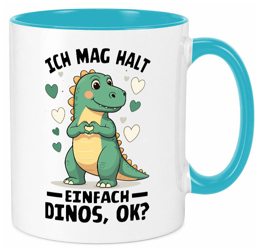 Ich mag halt einfach dinos ok | Dinosaurier Dino Geschenkidee Humor Tasse