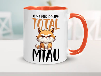 Ist mir doch total Miau | Katze Katzenliebhaber Geschenk Tierliebhaber Humor